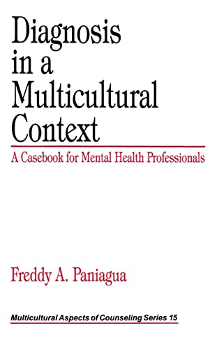 Diagnosis in a Multicultural Context  A Casebook for Mental Health Professionals