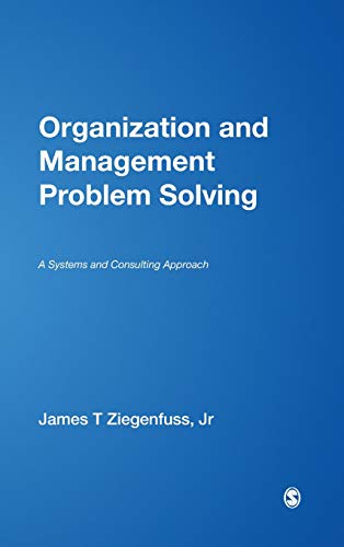 Organization and Management Problem Solving  A Systems and Consulting Approach