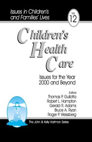 Children's Health Care  Issues for the Year 2000 and Beyond