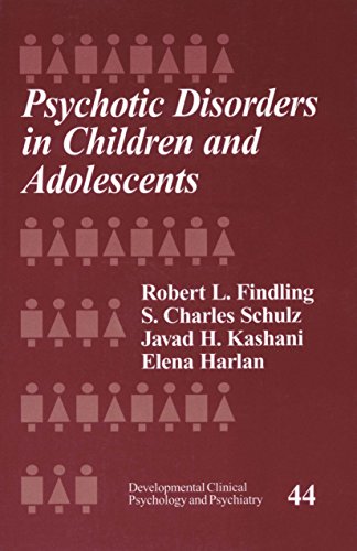 Psychotic Disorders in Children and Adolescents