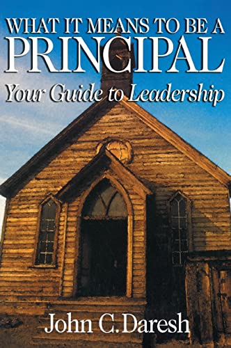 What It Means to Be a Principal  Your Guide to Leadership