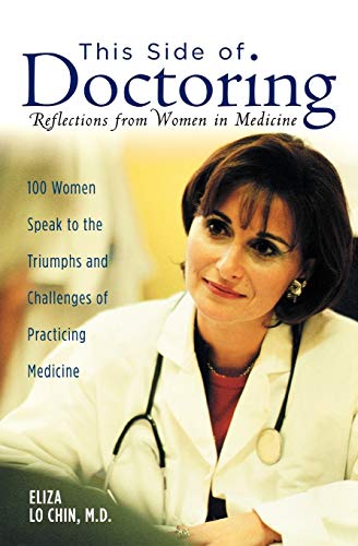 This Side of Doctoring  Reflections from Women in Medicine