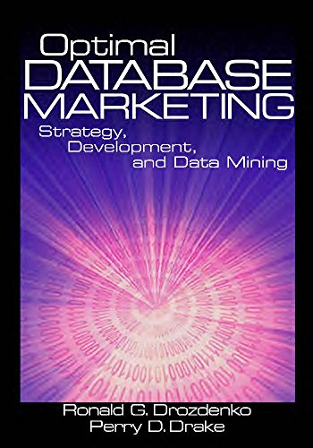 Optimal Database Marketing  Strategy, Development, and Data Mining
