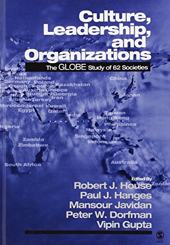 Culture, Leadership, and Organizations  The GLOBE Study of 62 Societies