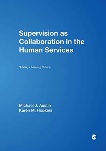 Supervision as Collaboration in the Human Services  Building a Learning Culture