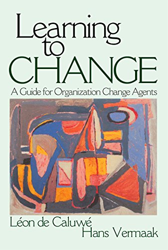 Learning to Change  A Guide for Organization Change Agents