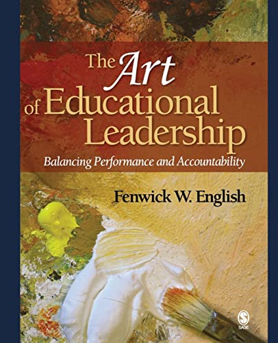 The Art of Educational Leadership  Balancing Performance and Accountability