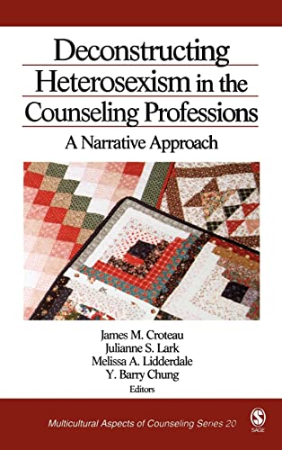 Deconstructing Heterosexism in the Counseling Professions  A Narrative Approach