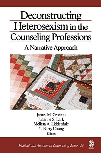Deconstructing Heterosexism in the Counseling Professions  A Narrative Approach
