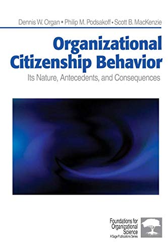 Organizational Citizenship Behavior  Its Nature, Antecedents, and Consequences