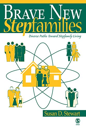 Brave New Stepfamilies  Diverse Paths Toward Stepfamily Living