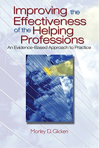 Improving the Effectiveness of the Helping Professions  An Evidence-Based Approach to Practice