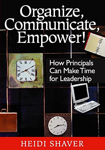 Organize, Communicate, Empower!  How Principals Can Make Time for Leadership