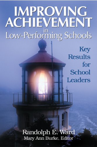 Improving Achievement in Low-Performing Schools  Key Results for School Leaders