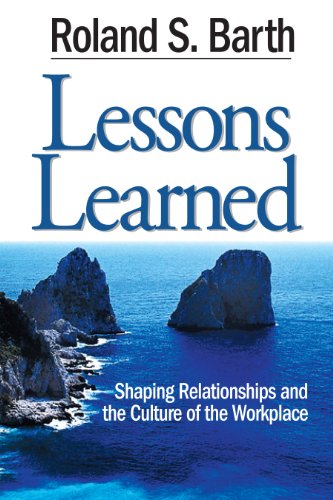 Lessons Learned  Shaping Relationships and the Culture of the Workplace