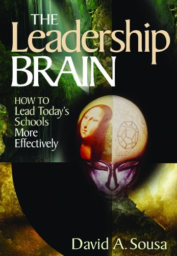 The Leadership Brain  How to Lead Today's Schools More Effectively