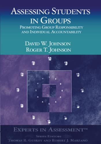 Assessing Students in Groups  Promoting Group Responsibility and Individual Accountability