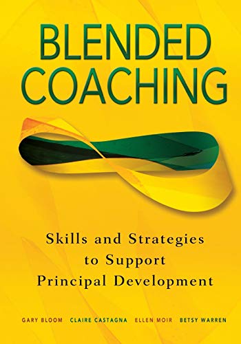 Blended Coaching  Skills and Strategies to Support Principal Development