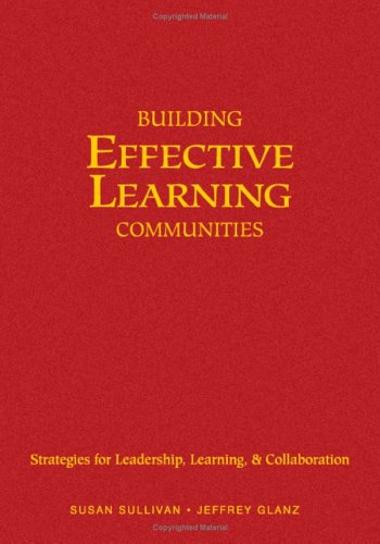 Building Effective Learning Communities  Strategies for Leadership, Learning, & Collaboration