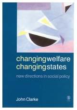 Changing Welfare, Changing States  New Directions in Social Policy