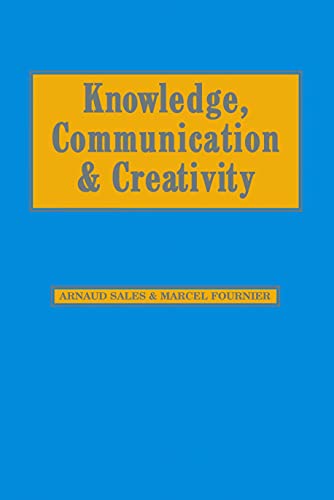 Knowledge, Communication and Creativity