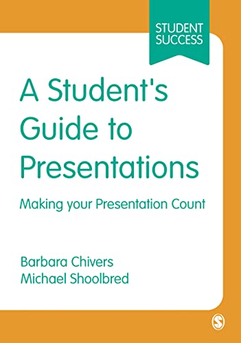 A Student's Guide to Presentations  Making your Presentation Count