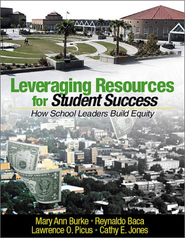Leveraging Resources for Student Success  How School Leaders Build Equity