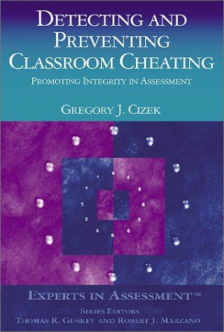 Detecting and Preventing Classroom Cheating  Promoting Integrity in Assessment