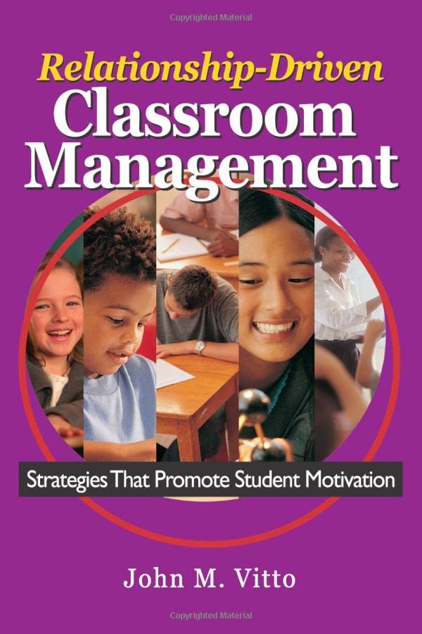 Relationship-Driven Classroom Management  Strategies That Promote Student Motivation