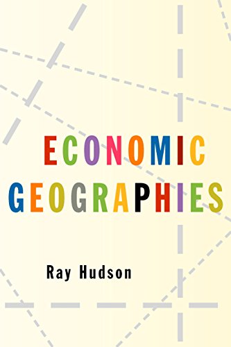 Economic Geographies Circuits, Flows and Spaces
