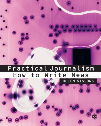 Practical Journalism  How to Write News