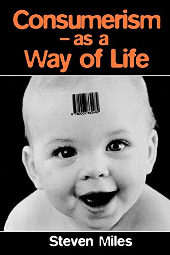 Consumerism  As a Way of Life