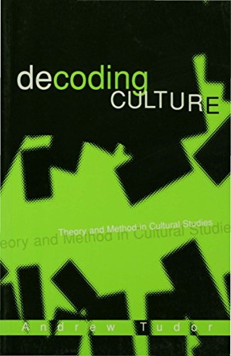 Decoding Culture  Theory and Method in Cultural Studies
