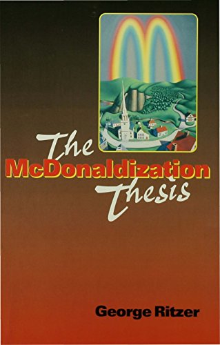 The McDonaldization Thesis  Explorations and Extensions