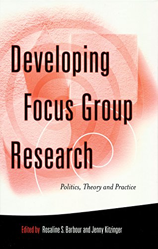 Developing Focus Group Research  Politics, Theory and Practice