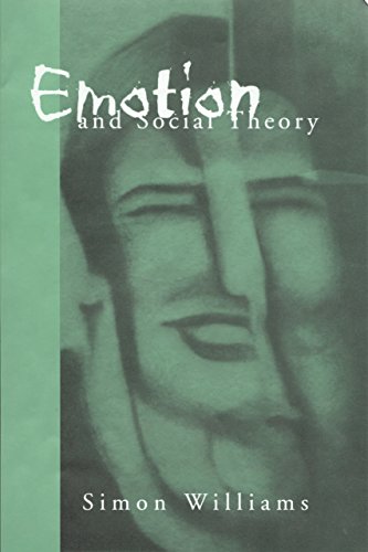 Emotion and Social Theory  Corporeal Reflections on the (Ir) Rational