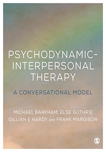 Psychodynamic-Interpersonal Therapy  A Conversational Model