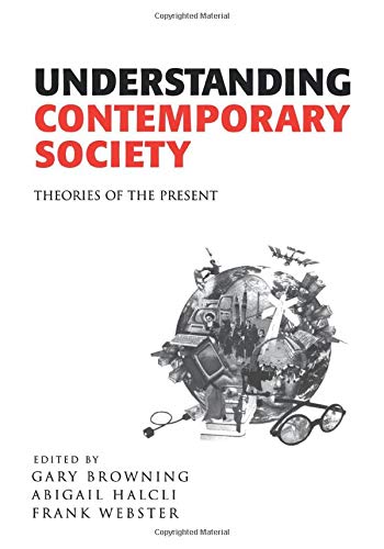 Understanding Contemporary Society  Theories of the Present