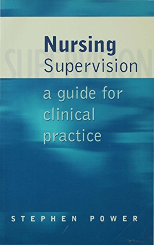 Nursing Supervision  A Guide for Clinical Practice
