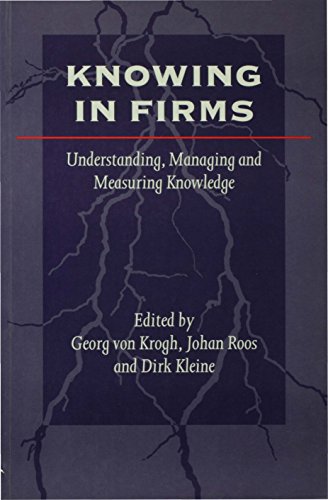 Knowing in Firms  Understanding, Managing and Measuring Knowledge