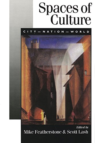 Spaces of Culture  City, Nation, World