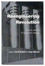 The Reengineering Revolution  Critical Studies of Corporate Change