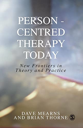 Person-Centred Therapy Today  New Frontiers in Theory and Practice