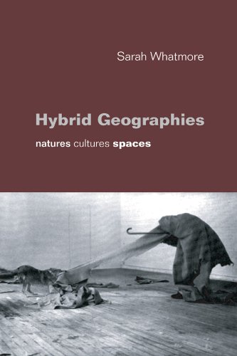 Hybrid Geographies  Natures Cultures Spaces