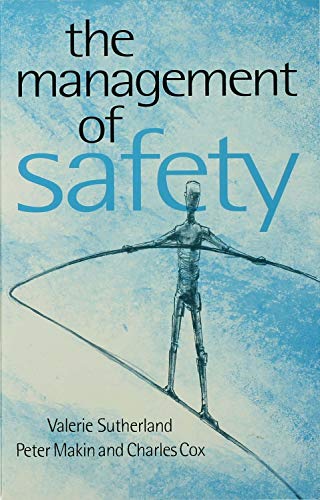 The Management of Safety  The Behavioural Approach to Changing Organizations