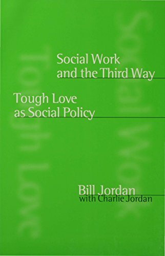 Social Work and the Third Way  Tough Love as Social Policy
