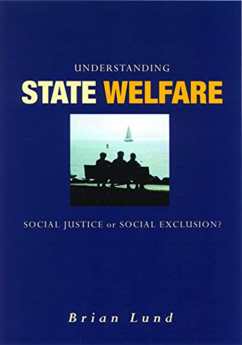 Understanding State Welfare  Social Justice or Social Exclusion?