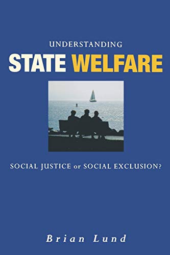 Understanding State Welfare  Social Justice or Social Exclusion?