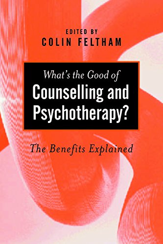 What's the Good of Counselling & Psychotherapy?  The Benefits Explained