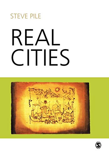 Real Cities  Modernity, Space and the Phantasmagorias of City Life